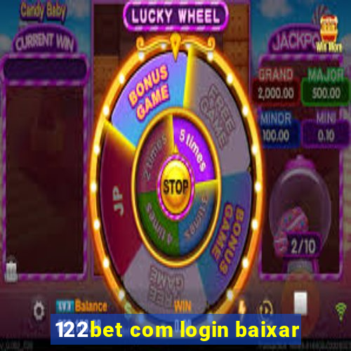 122bet com login baixar